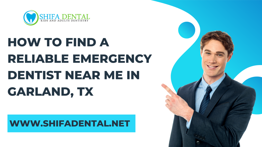 Emergency Dentist Near Me in Garland, TX